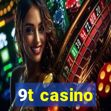 9t casino